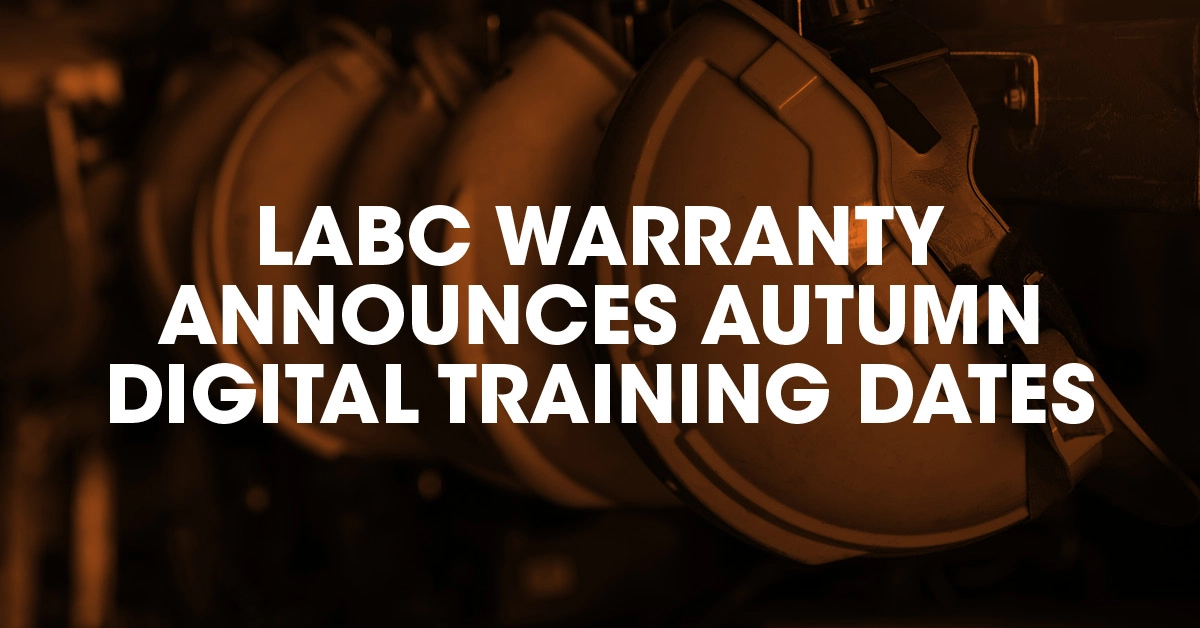 Autumn LABC Warranty training dates announced